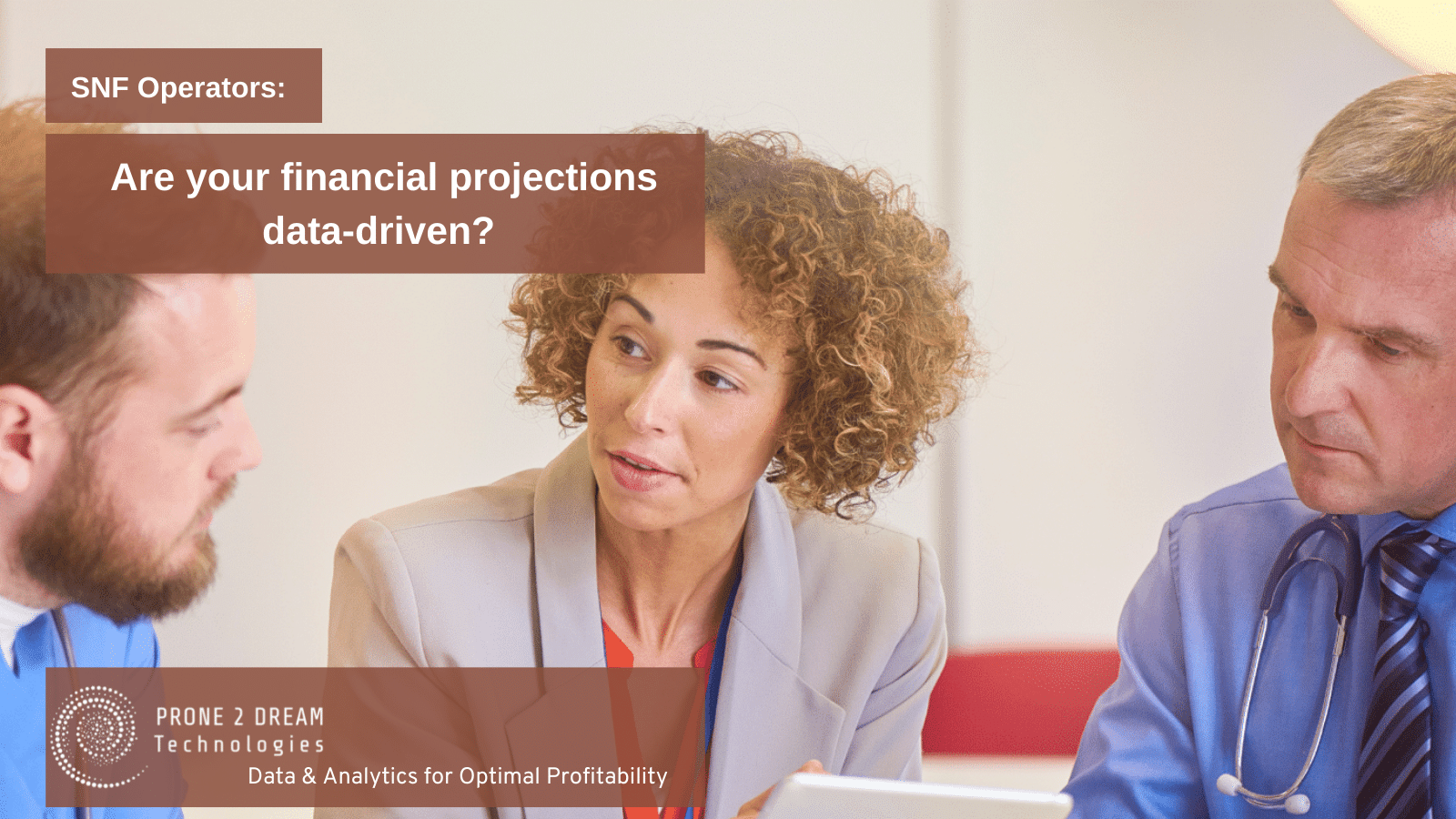 SNF Operators - Are your financial projections data-driven? - DreamPRO ...